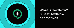 What is TextNow? Best TextNow app alternative, pricing and more
