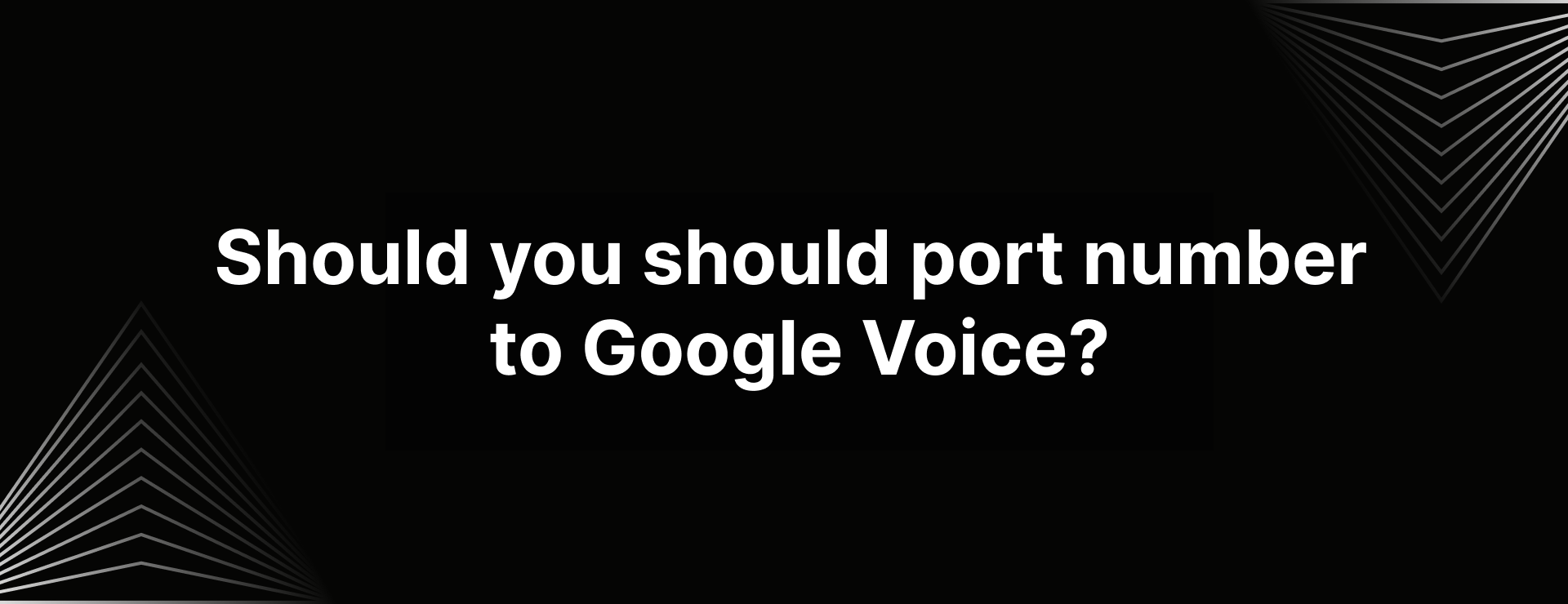 Port number to Google Voice? Think twice