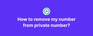 How to remove my number from private number?