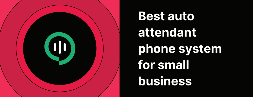 Best auto attendant phone system for small business