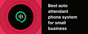 Best auto attendant phone system for small business
