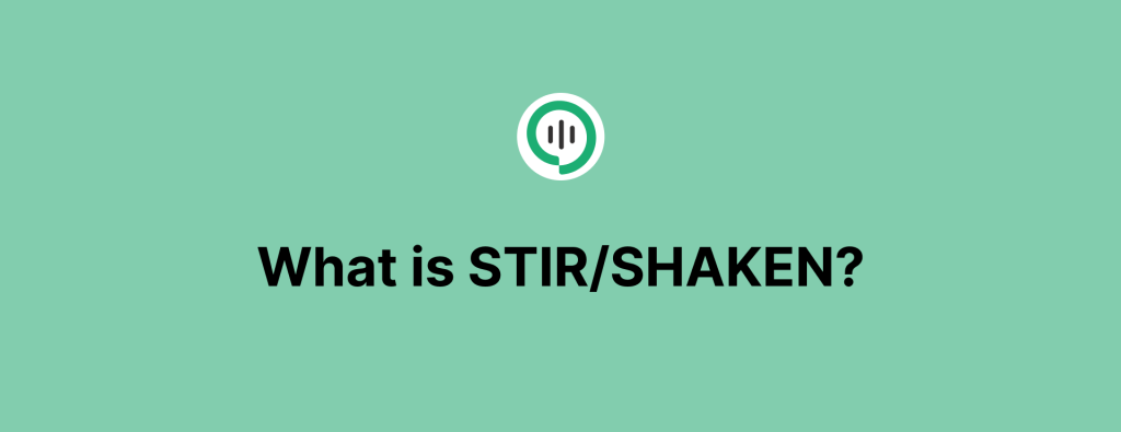What is STIR/SHAKEN? How does STIR/SHAKEN work?
